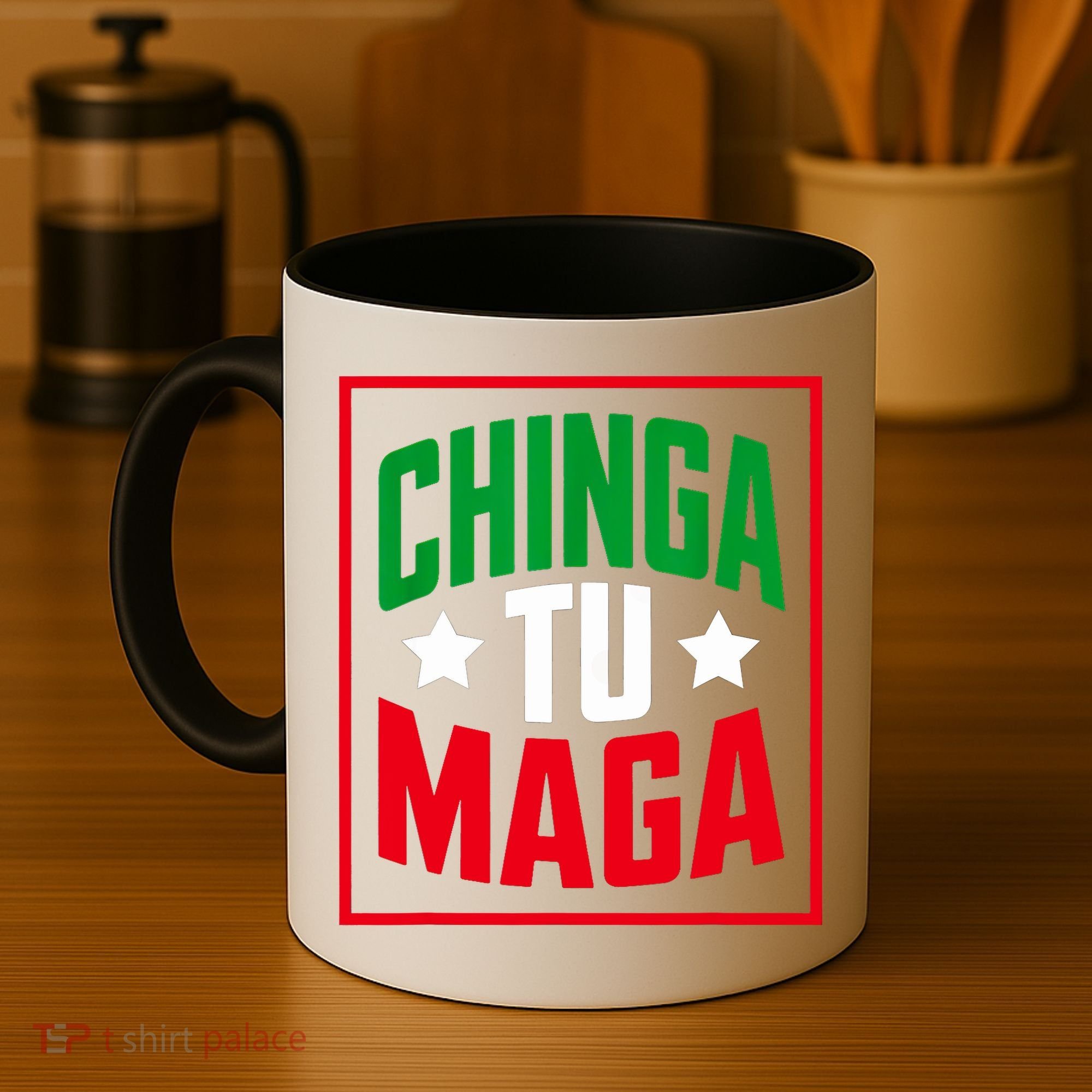 Chinga Tu MAGA Funny Political Mexican Pride  Coffee Mug