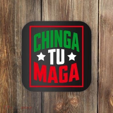 Chinga Tu MAGA Funny Political Mexican Pride  Coaster