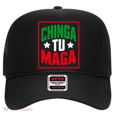 Chinga Tu MAGA Funny Political Mexican Pride  Hat