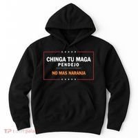 Chinga Tu Maga Pendejo No Mas Naranja Hoodie thumb 0