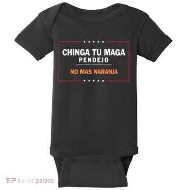 Chinga Tu Maga Pendejo No Mas Naranja Baby Bodysuit