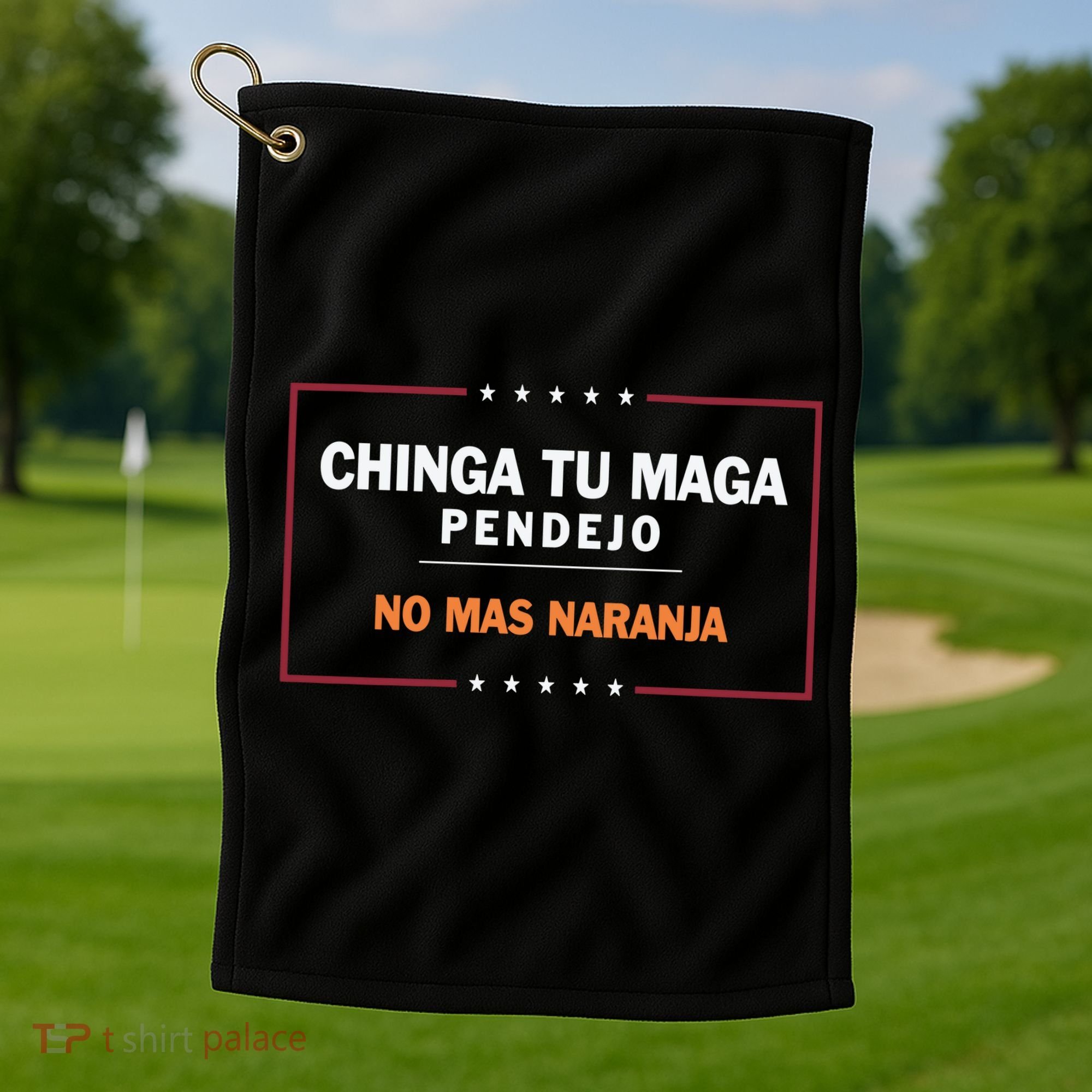 Chinga Tu Maga Pendejo No Mas Naranja Golf Towel