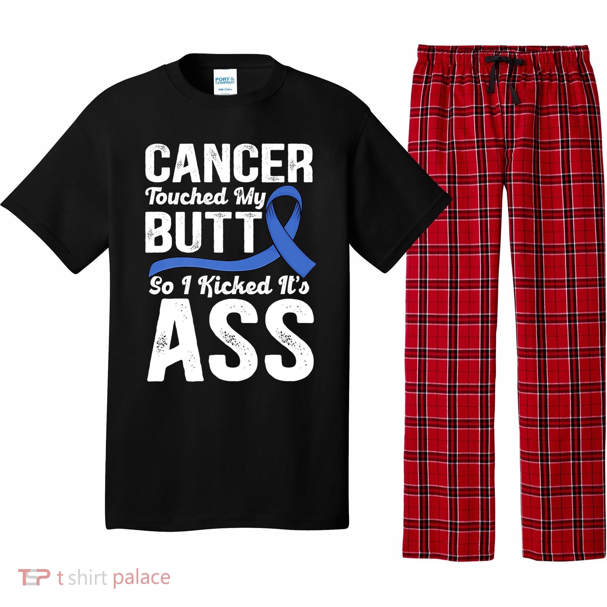 Cancer Touched My Butt So I Kicked It's Ass Colon Cancer Pajama Set