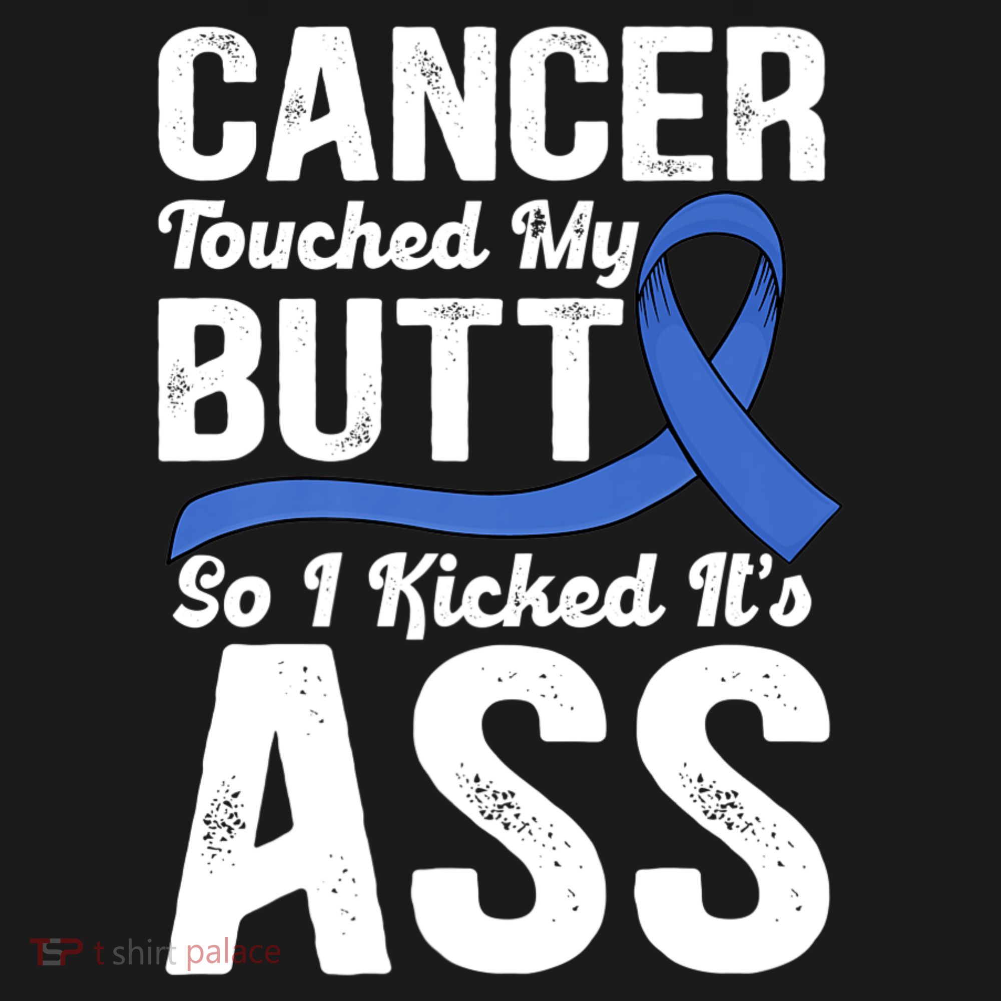 Cancer Touched My Butt So I Kicked It's Ass Colon Cancer Women's Hoodie