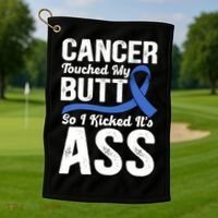 Cancer Touched My Butt So I Kicked It's Ass Colon Cancer Golf Towel thumb 1