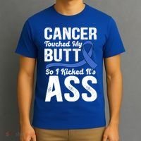 Cancer Touched My Butt So I Kicked It's Ass Colon Cancer T-Shirt thumb 3