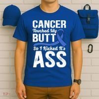 Cancer Touched My Butt So I Kicked It's Ass Colon Cancer T-Shirt thumb 6