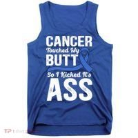 Cancer Touched My Butt So I Kicked It's Ass Colon Cancer Tank Top thumb 0