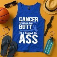Cancer Touched My Butt So I Kicked It's Ass Colon Cancer Tank Top thumb 4