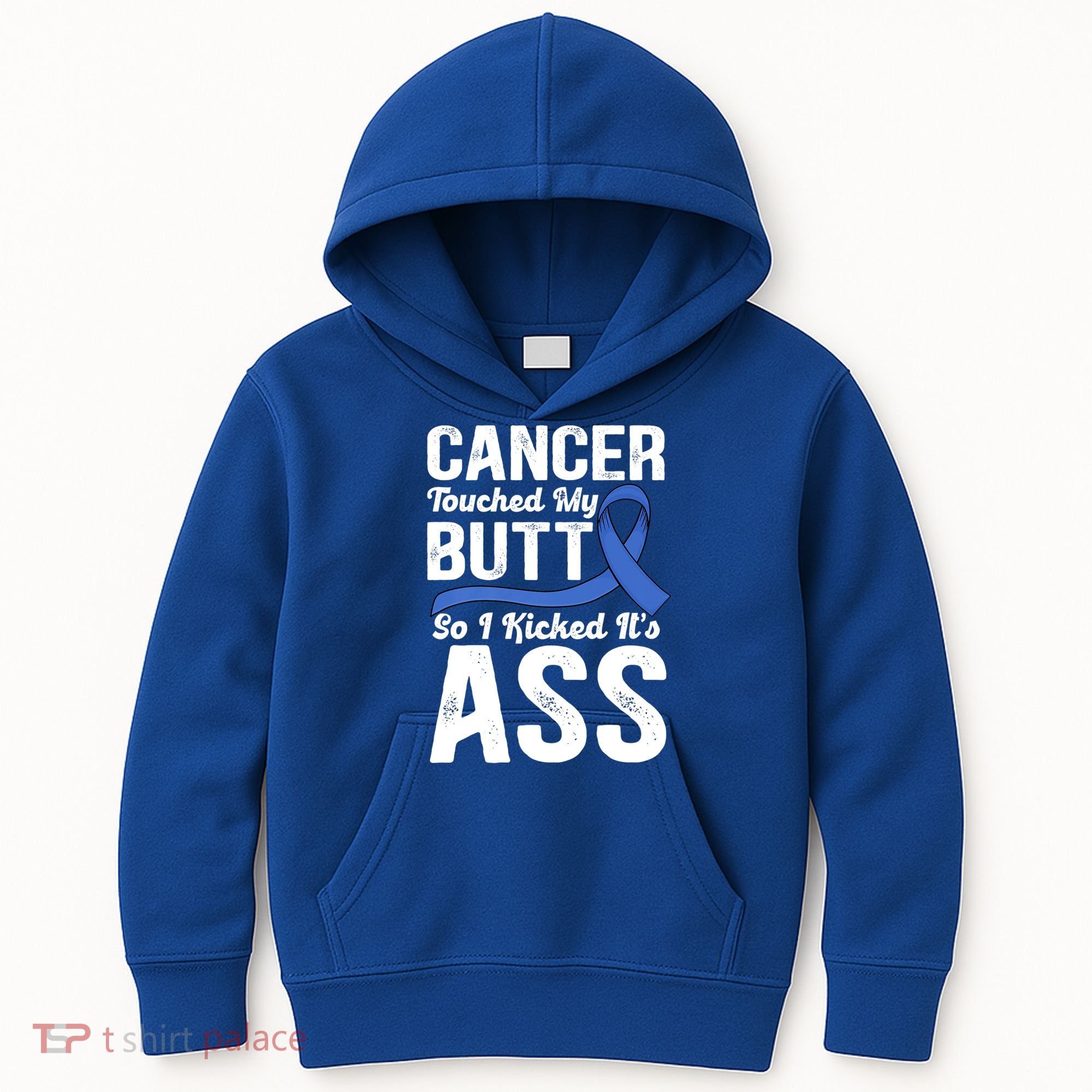 Cancer Touched My Butt So I Kicked It's Ass Colon Cancer Kids Hoodie