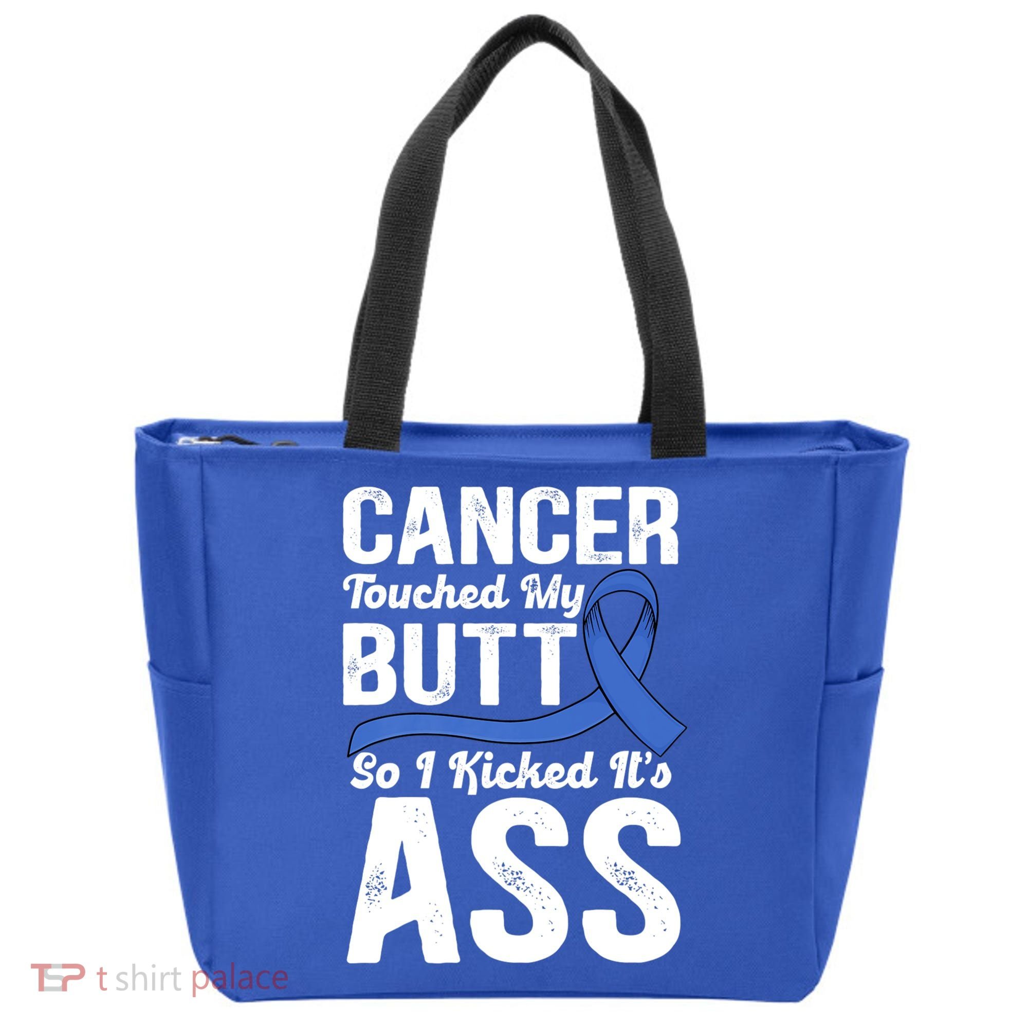 Cancer Touched My Butt So I Kicked It's Ass Colon Cancer Tote Bag