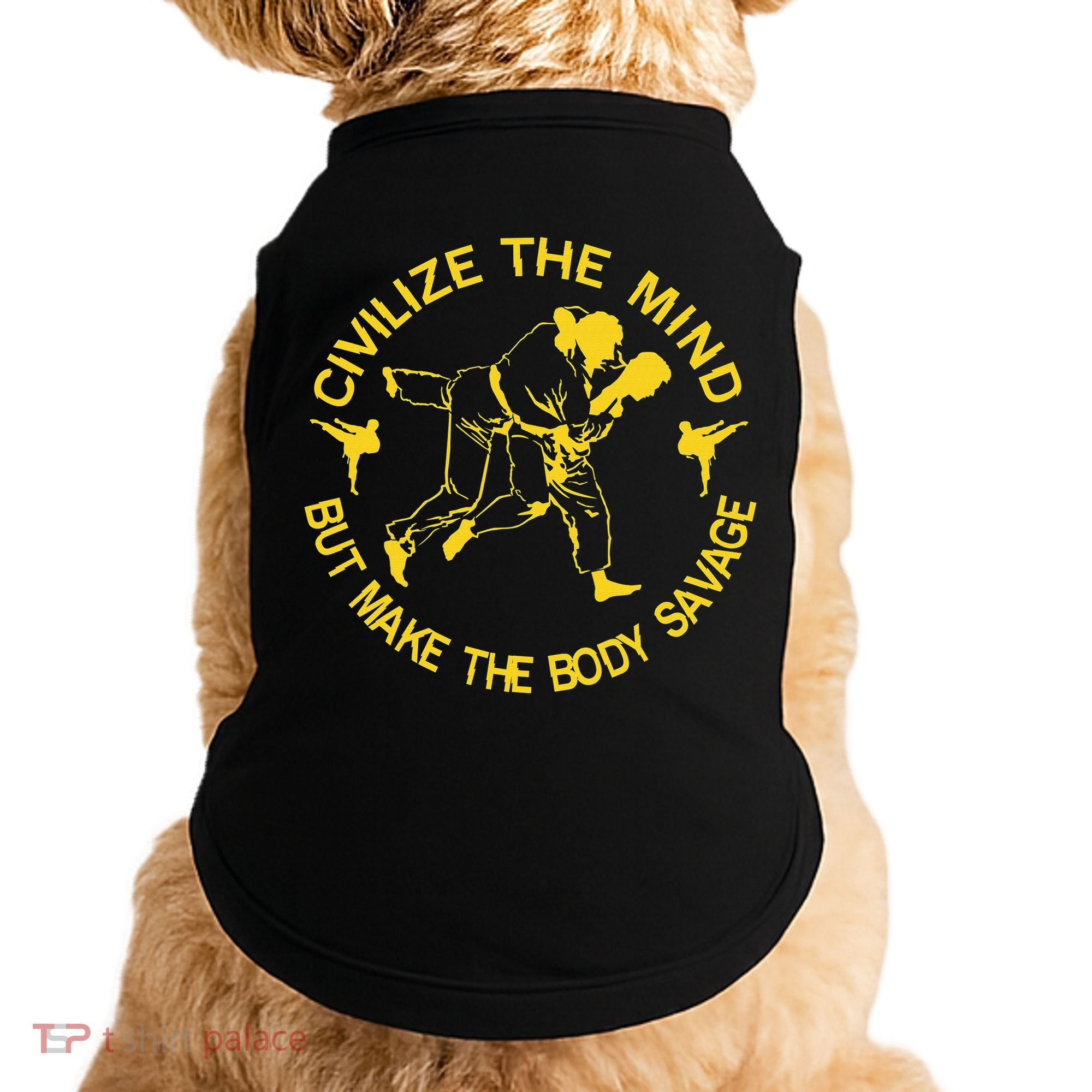 Civilize The Mind But Make The Body Savage MMA BJJ Jiu Jitsu Doggie Tank