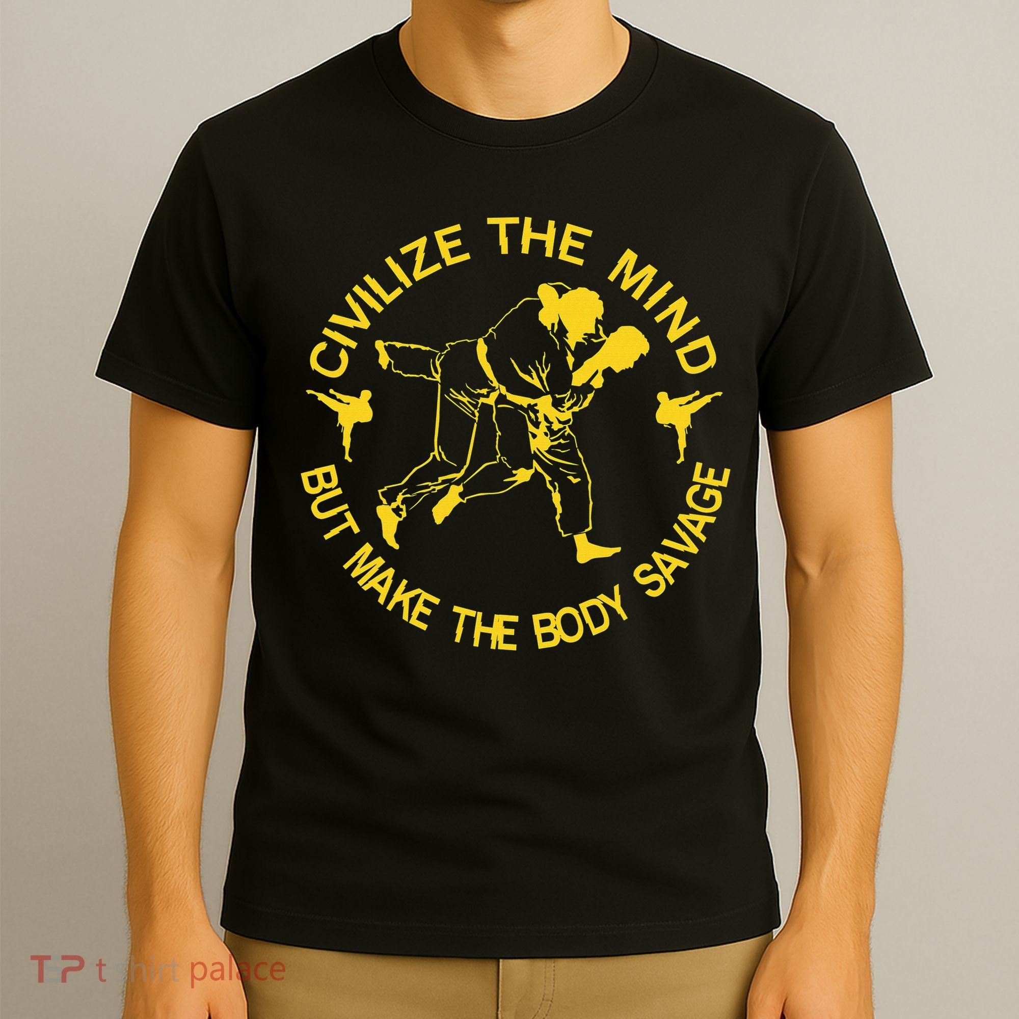 Civilize The Mind But Make The Body Savage MMA BJJ Jiu Jitsu T-Shirt