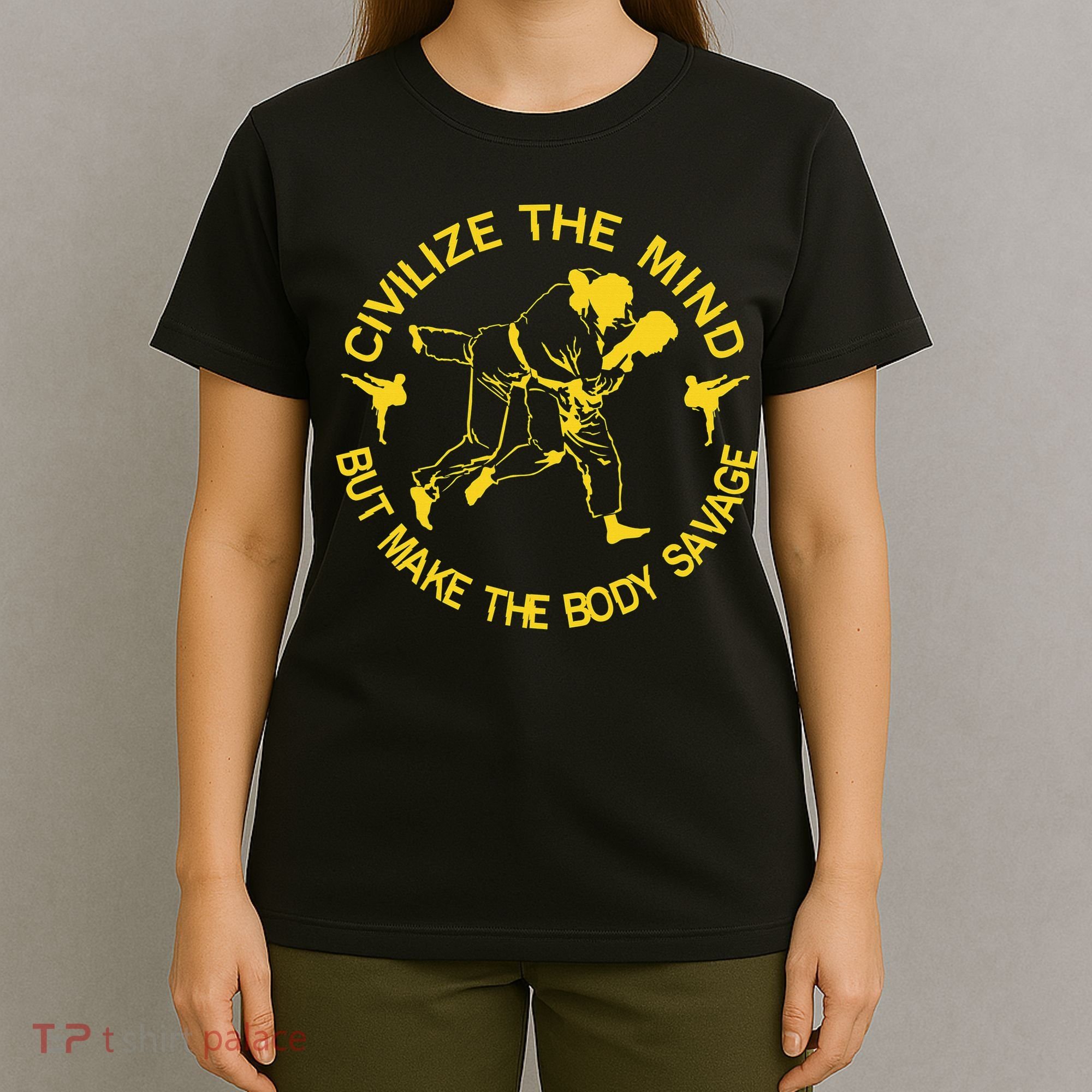 Civilize The Mind But Make The Body Savage MMA BJJ Jiu Jitsu T-Shirt