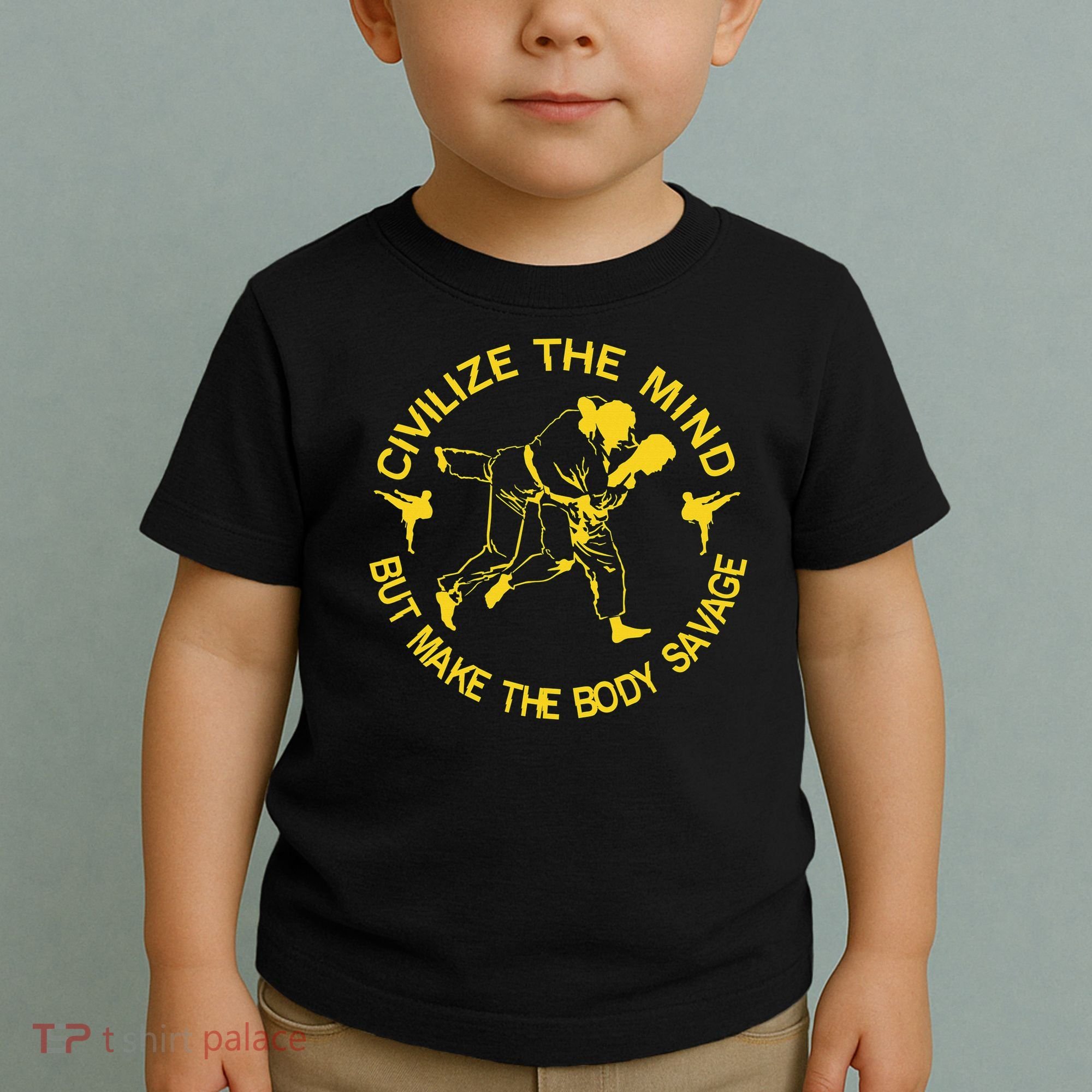 Civilize The Mind But Make The Body Savage MMA BJJ Jiu Jitsu Toddler T-Shirt