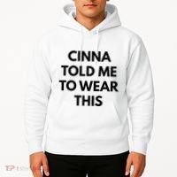 Cinna Told Me To Wear This In Black Hoodie thumb 2