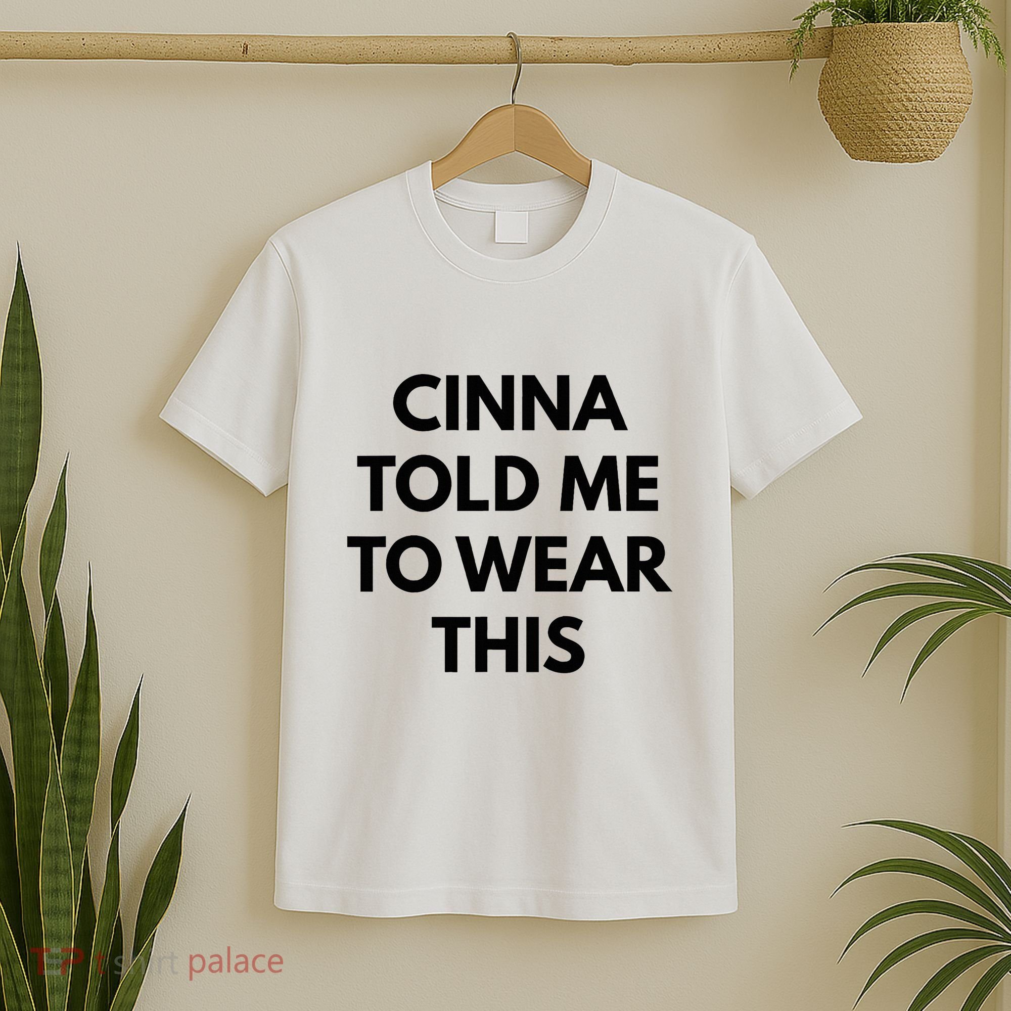 Cinna Told Me To Wear This In Black T-Shirt