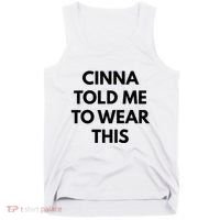 Cinna Told Me To Wear This In Black Tank Top thumb 0