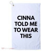 Cinna Told Me To Wear This In Black Golf Towel thumb 0