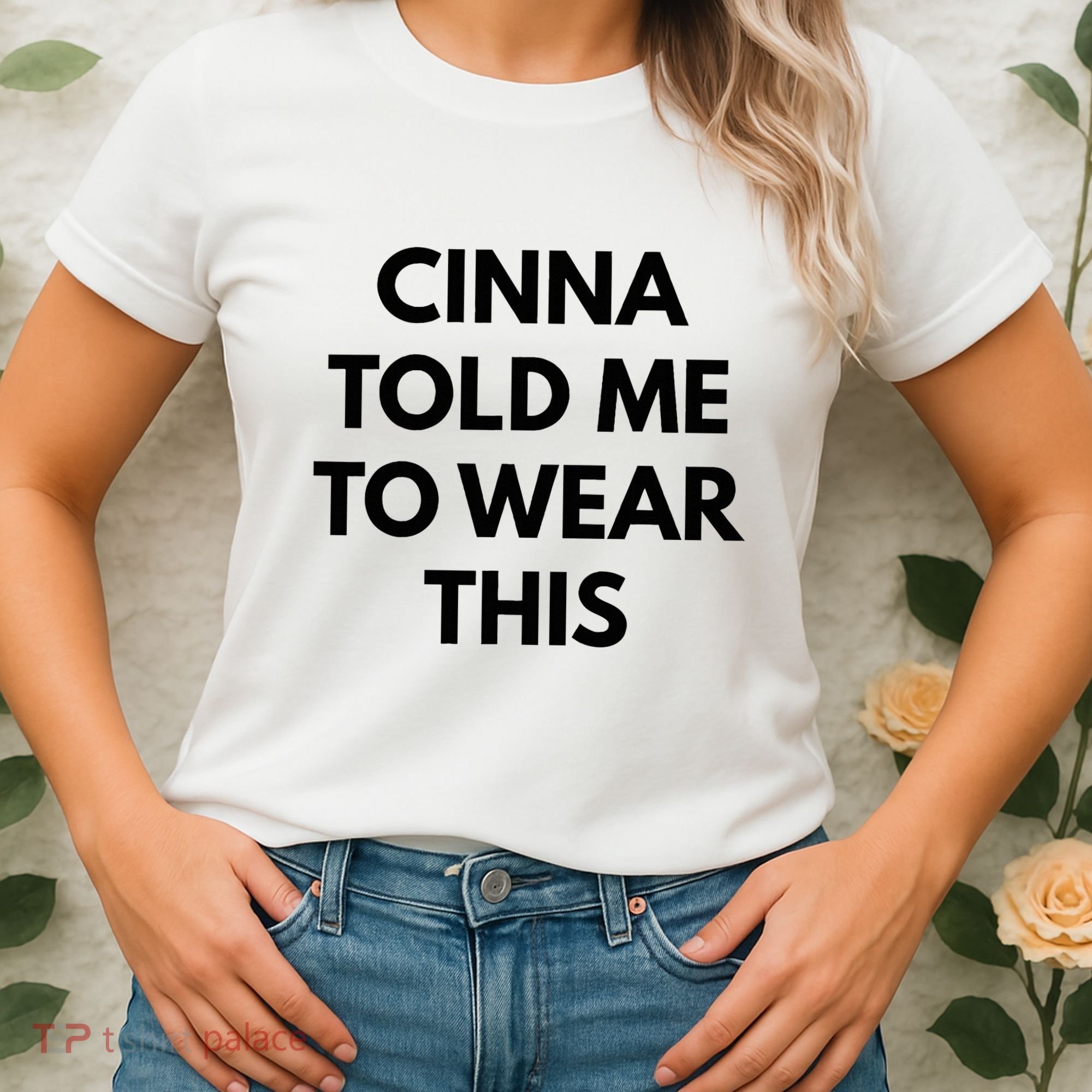 Cinna Told Me To Wear This In Black Women's T-Shirt