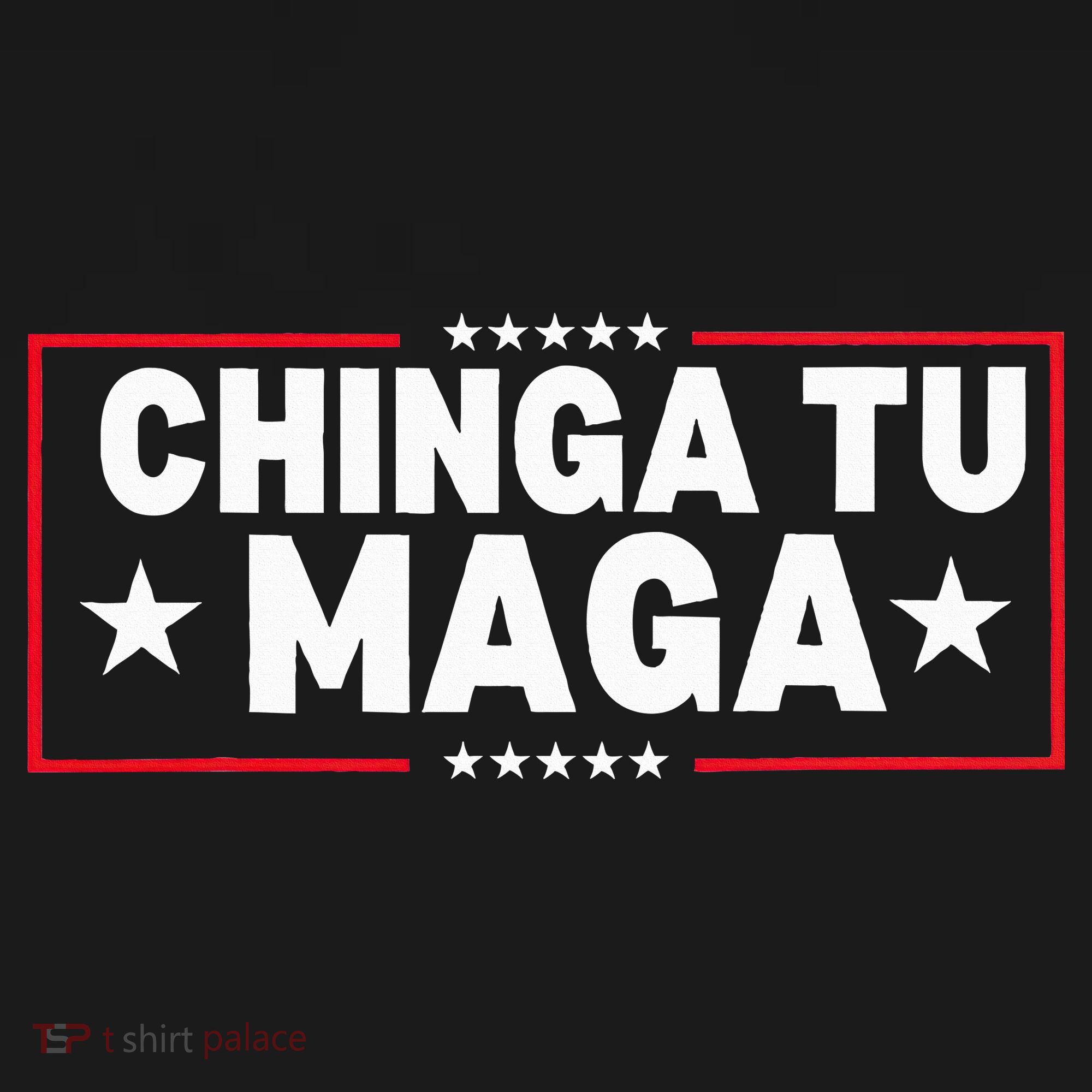 Chinga Tu Maga Election Anti Trump Latino Democrat Kamala Polo
