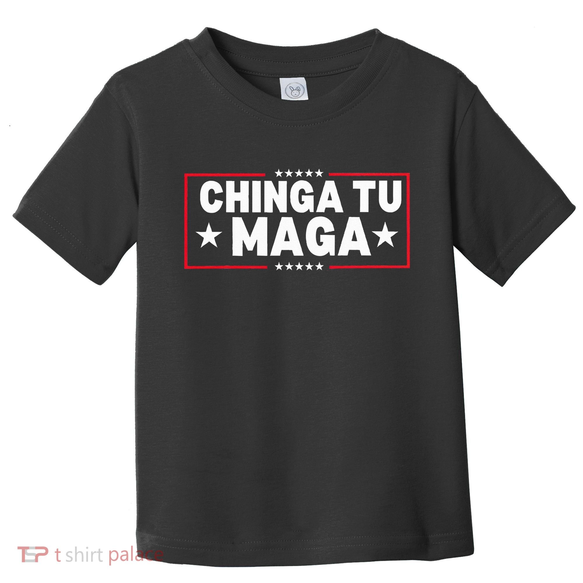 Chinga Tu Maga Election Anti Trump Latino Democrat Kamala Toddler T-Shirt