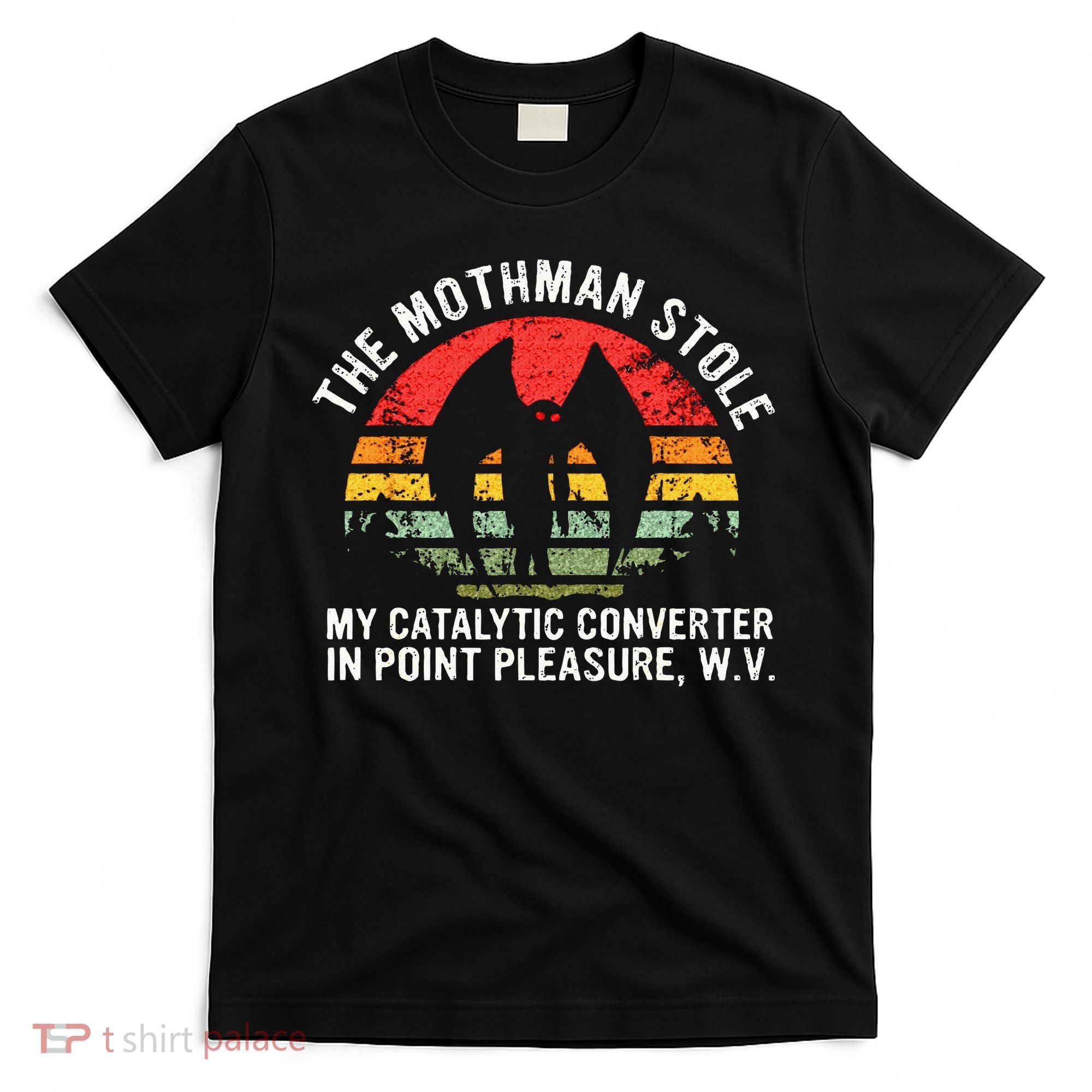 Cryptid The Mothman Stole My Catalytic Converter In Point T-Shirt