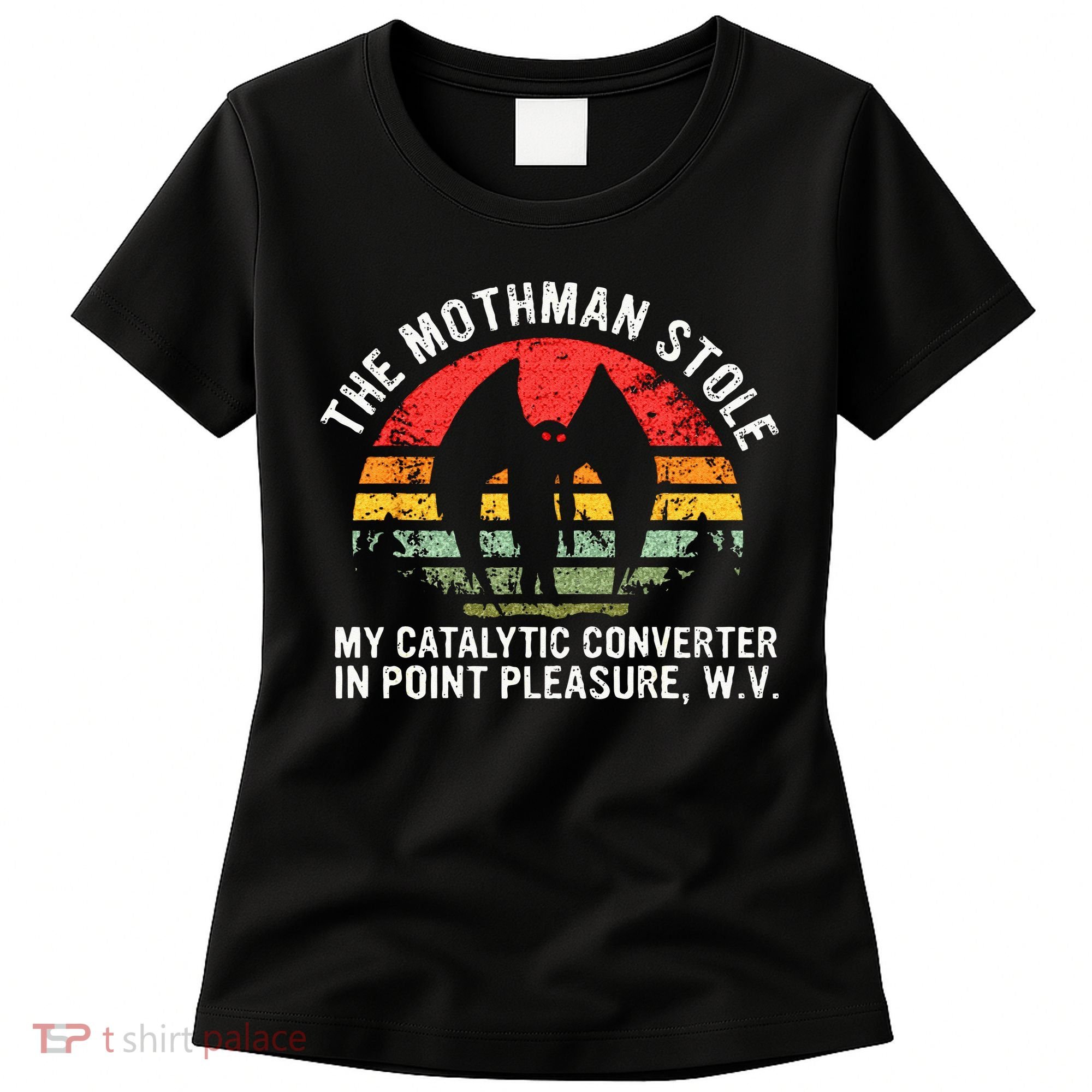 Cryptid The Mothman Stole My Catalytic Converter In Point Women's T-Shirt