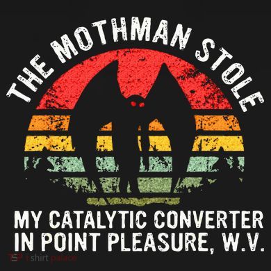 Cryptid The Mothman Stole My Catalytic Converter In Point Women's T-Shirt