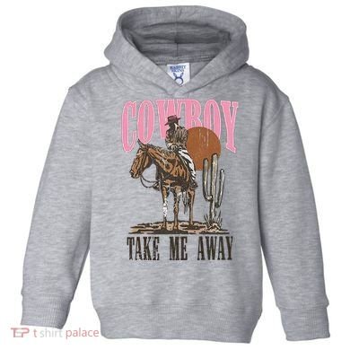Cowboy Take Me Away Toddler Hoodie