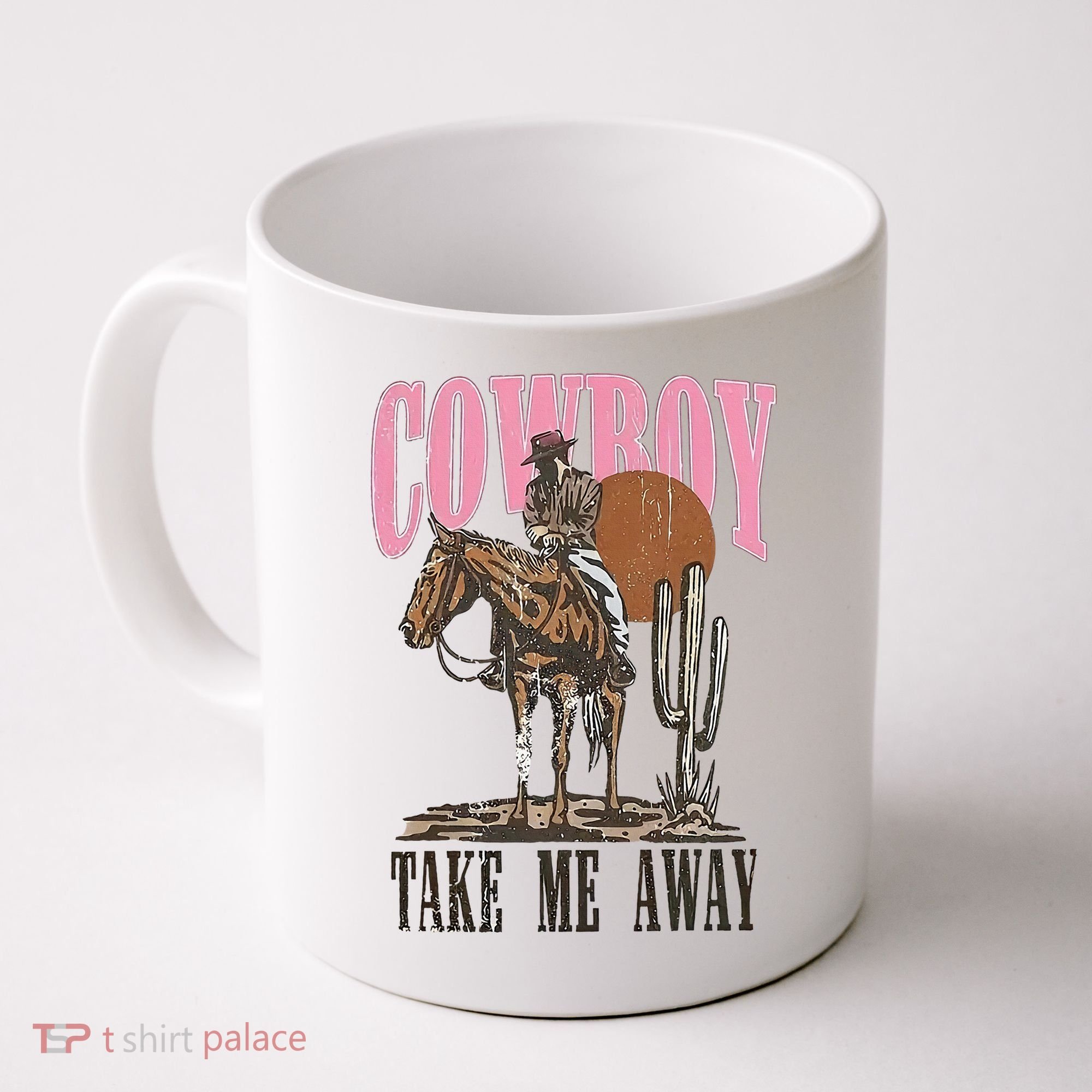 Cowboy Take Me Away Coffee Mug