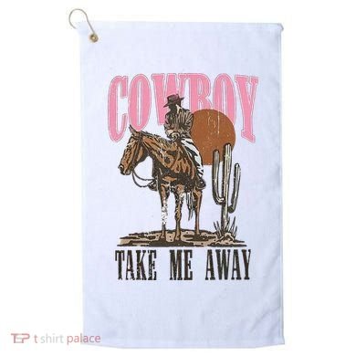 Cowboy Take Me Away Golf Towel