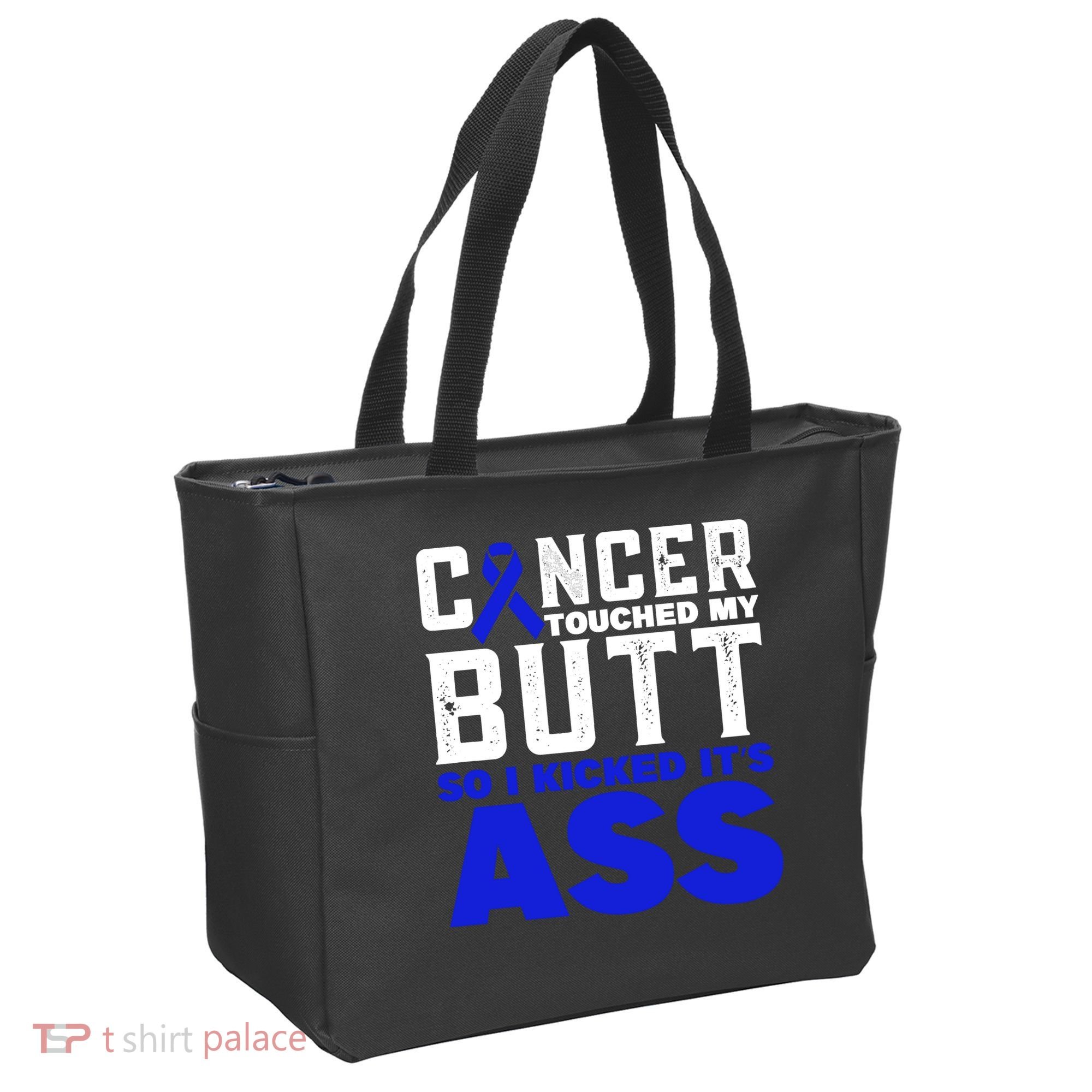 Cancer Touched My Butt So I Kicked Its Ass Funny Colon Cancer Awareness Tote Bag