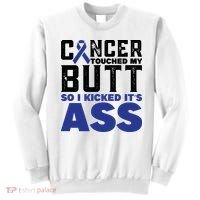 Cancer Touched My Butt So I Kicked Its Ass Funny Colon Cancer Awareness Sweatshirt thumb 0