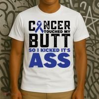 Cancer Touched My Butt So I Kicked Its Ass Funny Colon Cancer Awareness T-Shirt thumb 3