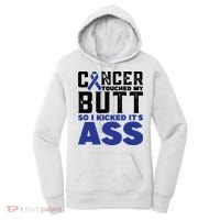 Cancer Touched My Butt So I Kicked Its Ass Funny Colon Cancer Awareness Women's Hoodie thumb 0