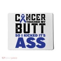 Cancer Touched My Butt So I Kicked Its Ass Funny Colon Cancer Awareness Mousepad thumb 0