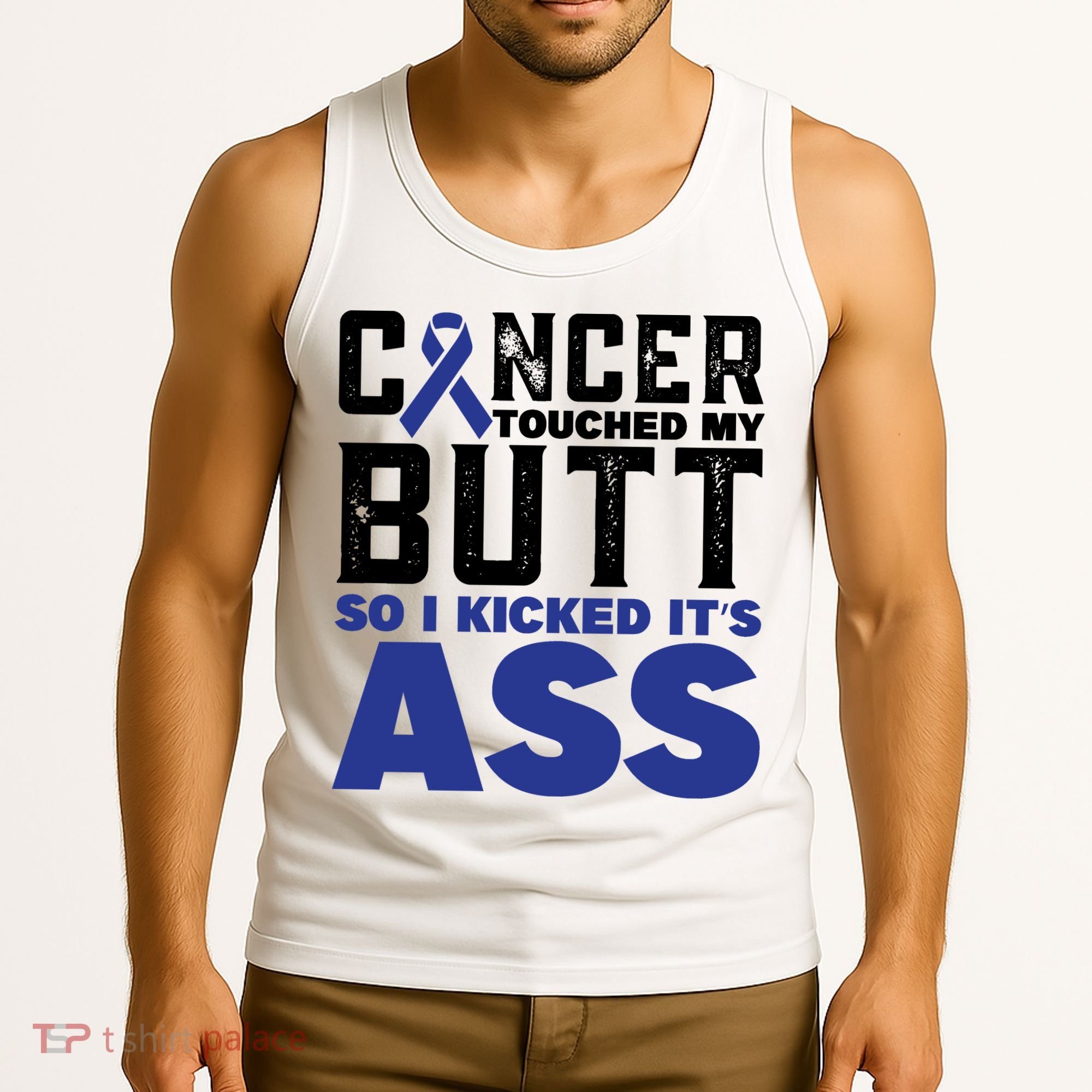 Cancer Touched My Butt So I Kicked Its Ass Funny Colon Cancer Awareness Tank Top