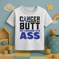 Cancer Touched My Butt So I Kicked Its Ass Funny Colon Cancer Awareness Toddler T-Shirt thumb 3