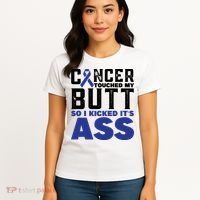 Cancer Touched My Butt So I Kicked Its Ass Funny Colon Cancer Awareness Women's T-Shirt thumb 4