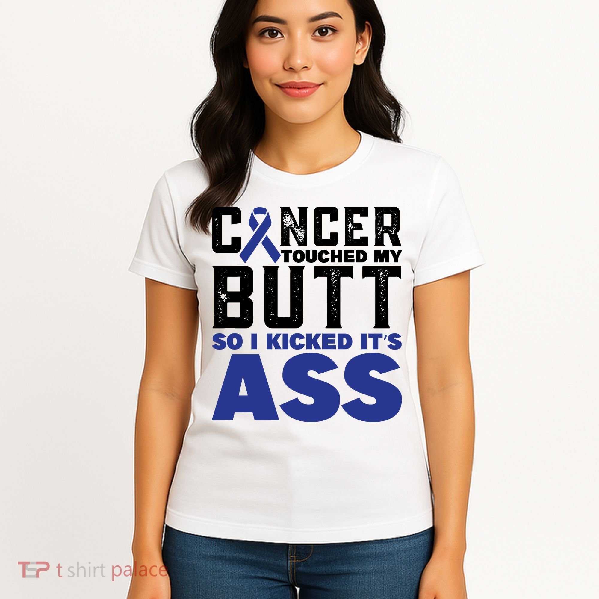 Cancer Touched My Butt So I Kicked Its Ass Funny Colon Cancer Awareness Women's T-Shirt