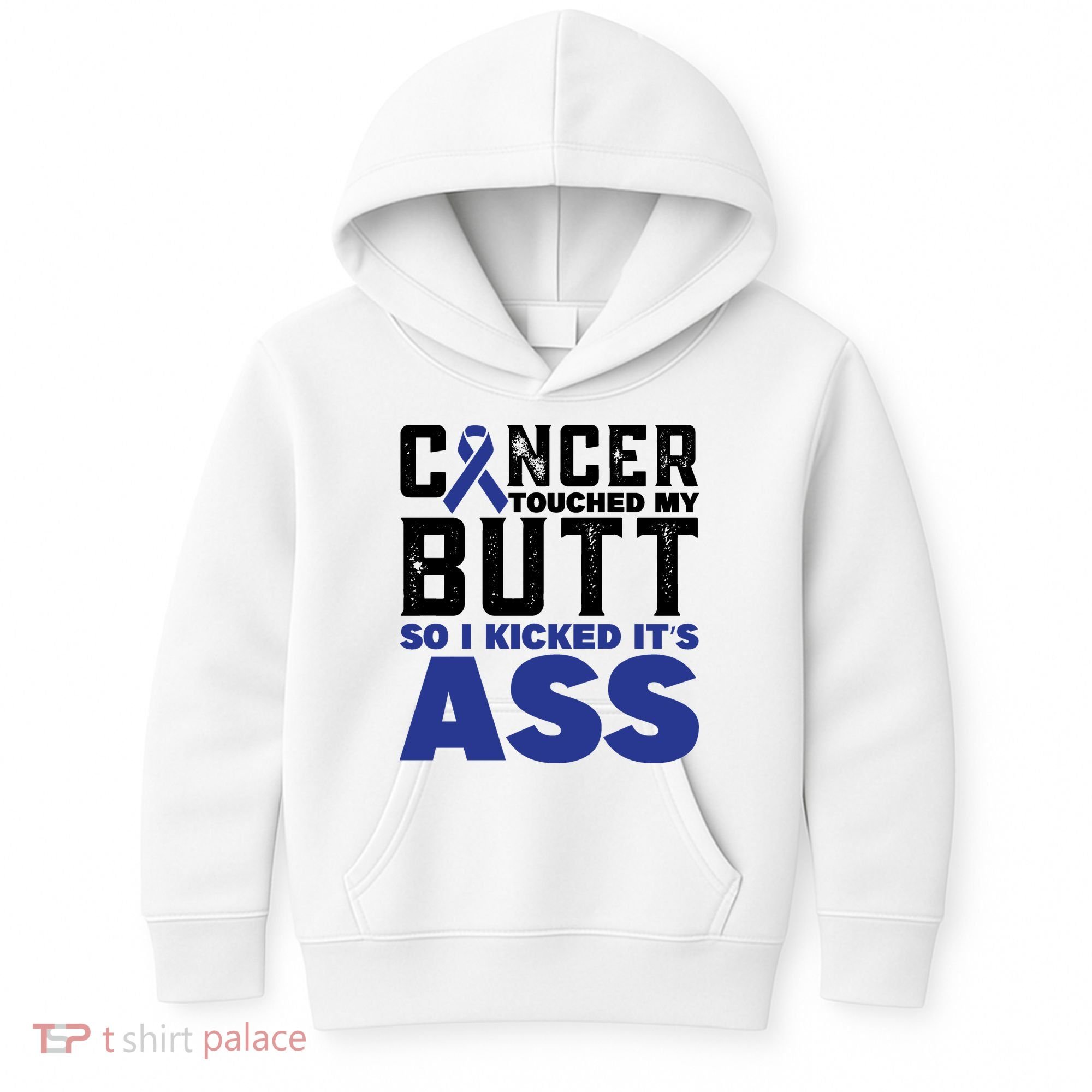 Cancer Touched My Butt So I Kicked Its Ass Funny Colon Cancer Awareness Kids Hoodie