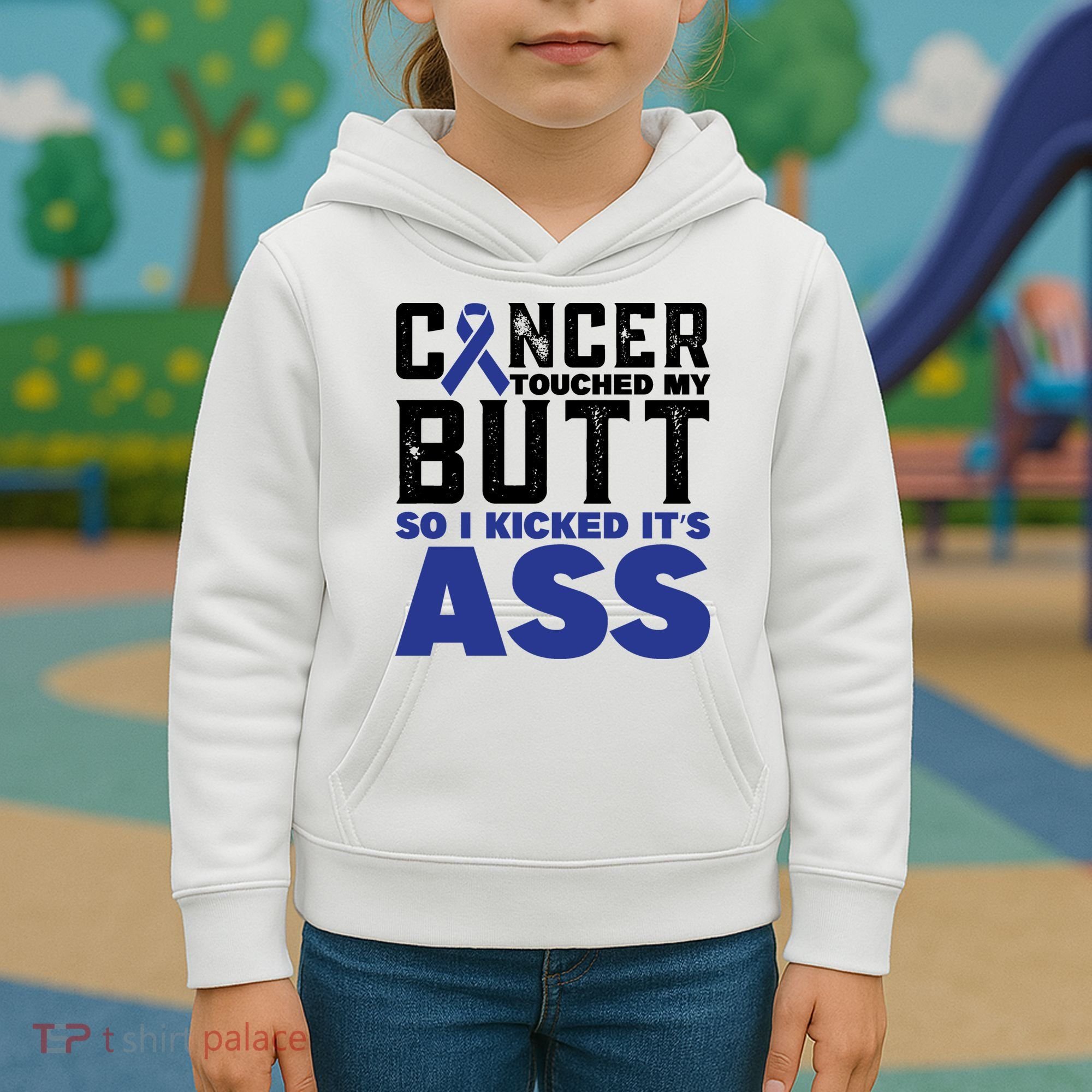 Cancer Touched My Butt So I Kicked Its Ass Funny Colon Cancer Awareness Kids Hoodie