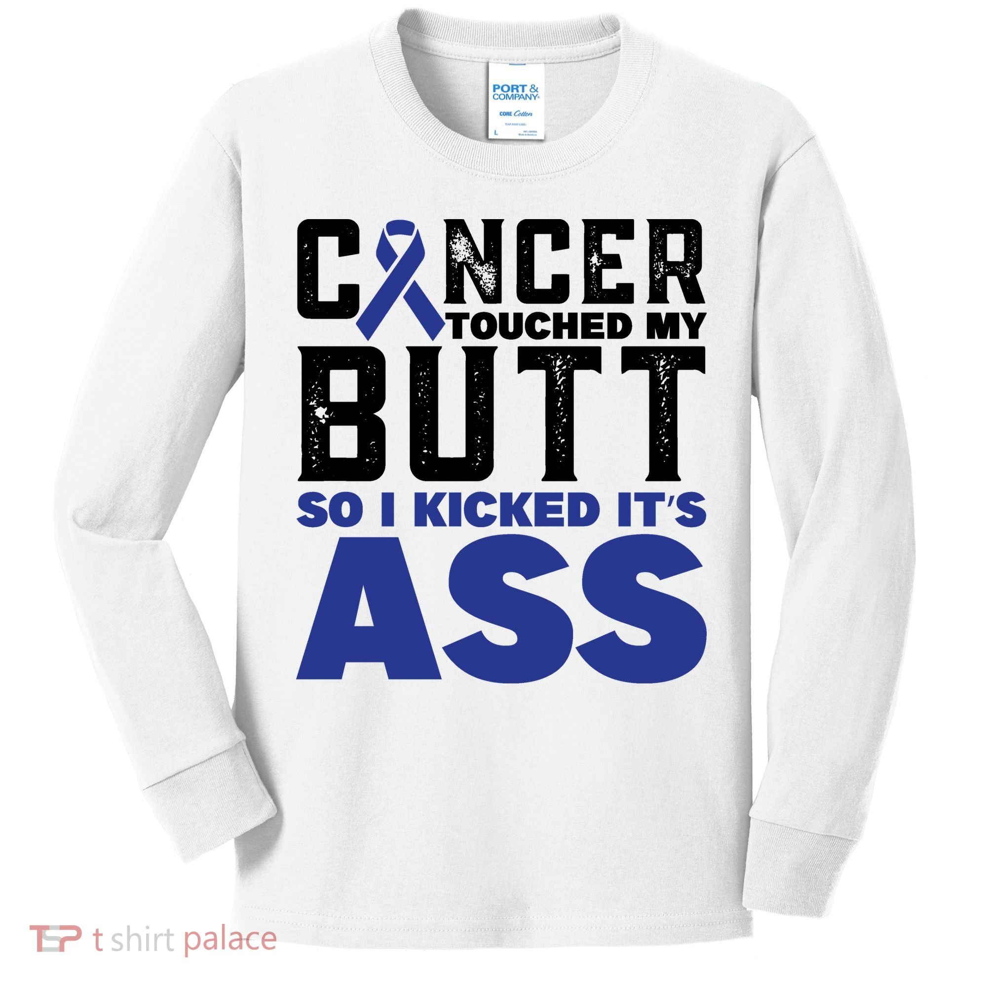 Cancer Touched My Butt So I Kicked Its Ass Funny Colon Cancer Awareness Kids Long Sleeve Shirt