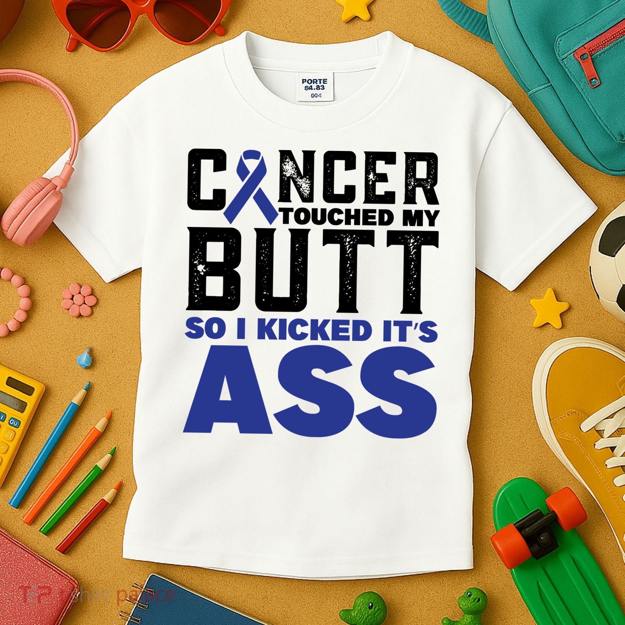Cancer Touched My Butt So I Kicked Its Ass Funny Colon Cancer Awareness Kids T-Shirt
