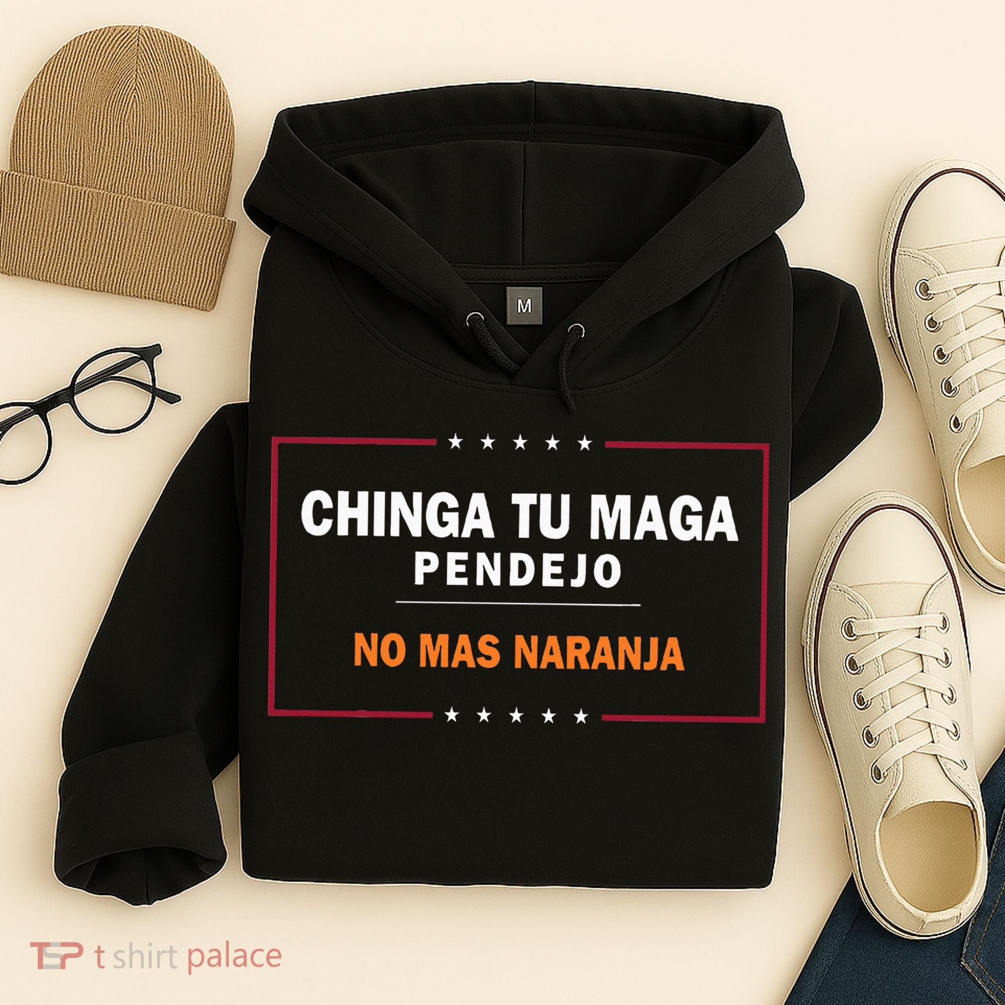Chinga Tu Maga Pendejo No Mas Naranja Hoodie