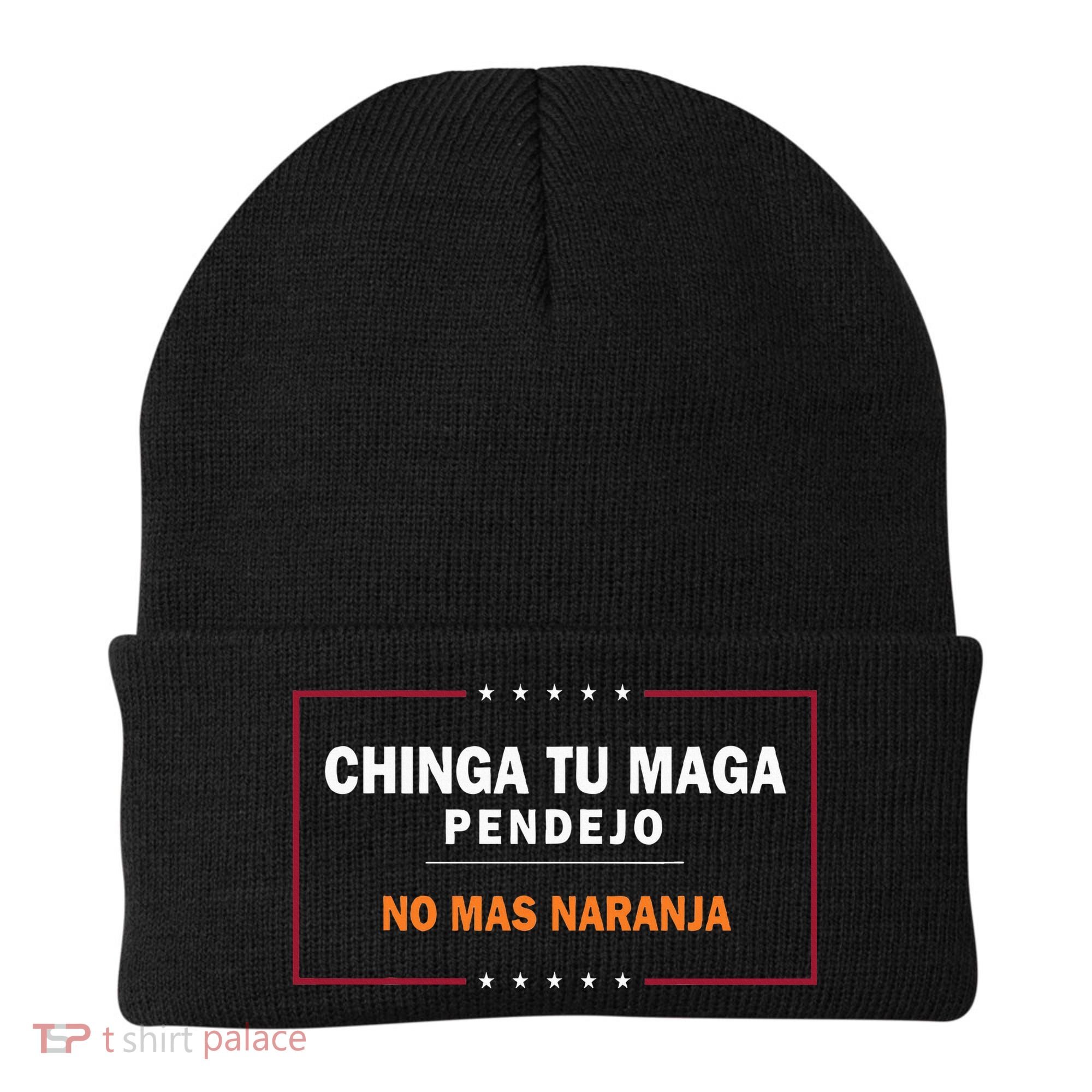 Chinga Tu Maga Pendejo No Mas Naranja Beanie
