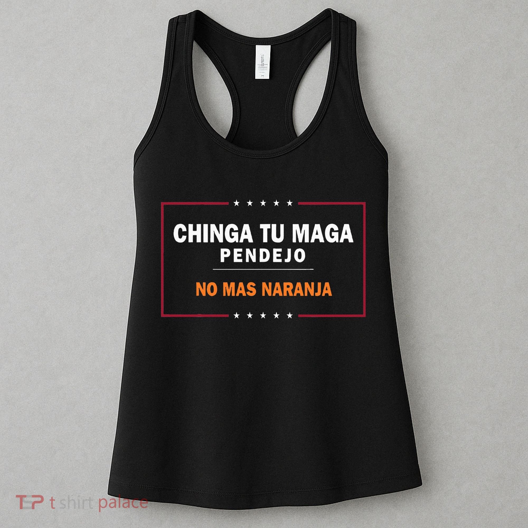 Chinga Tu Maga Pendejo No Mas Naranja Women's Tank Top