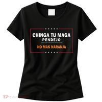 Chinga Tu Maga Pendejo No Mas Naranja Women's T-Shirt thumb 0