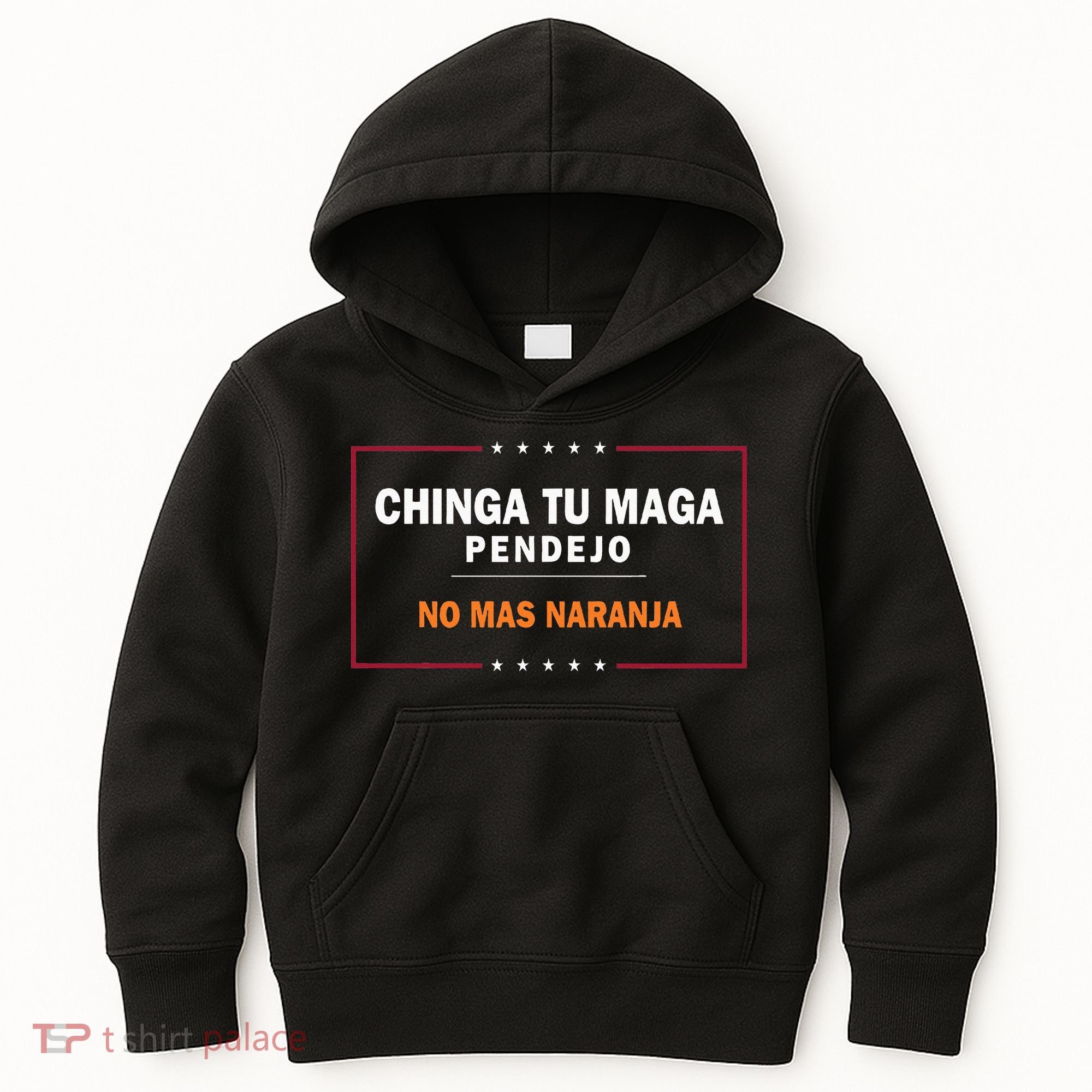 Chinga Tu Maga Pendejo No Mas Naranja Kids Hoodie